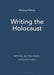 Writing the Holocaust by Jean-Marc Dreyfuss