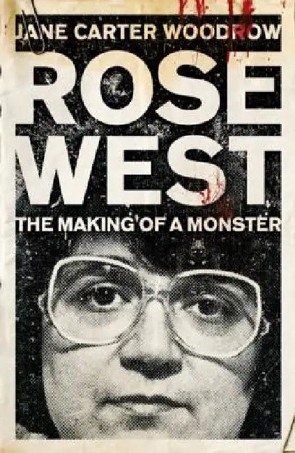 Rose West by Jane Carter-Woodrow