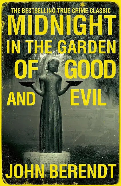 Midnight in the Garden of Good and Evil by John Berendt