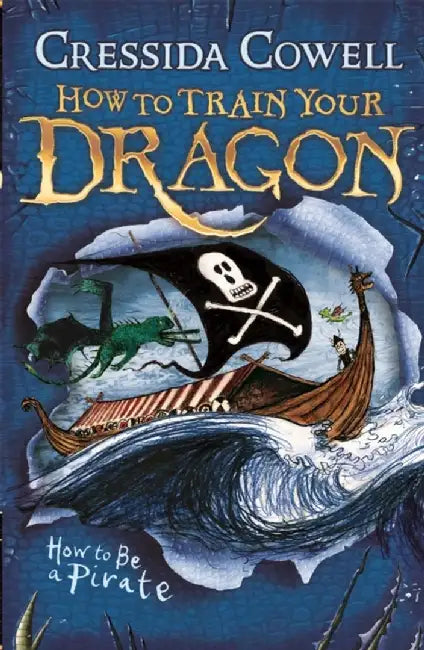 How to Train Your Dragon: How To Be A Pirate by Cressida Cowell