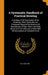 A Systematic Handbook of Practical Brewing: Including a Full Description of the Buildings, Plant, Materials and Processes Required for Brewing All Des by E. R. Southby