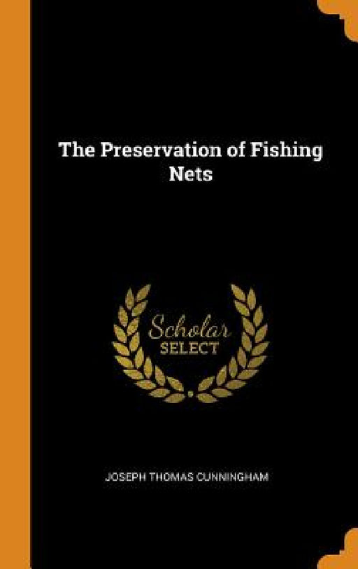 The Preservation of Fishing Nets by Joseph Thomas Cunningham