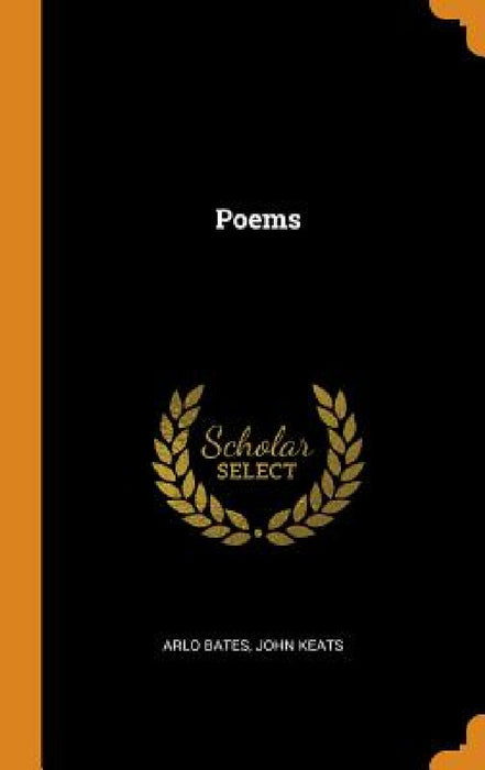 Poems by Arlo Bates, John Keats