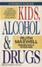 Kids, Alcohol and Drugs: A Parents' Guide by Ruth Maxwell