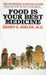 Food Is Your Best Medicine: The Pioneering Nutrition Classic by Henry G. Bieler