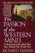 Passion of the Western Mind: Understanding the Ideas That Have Shaped Our World View by Richard Tarnas