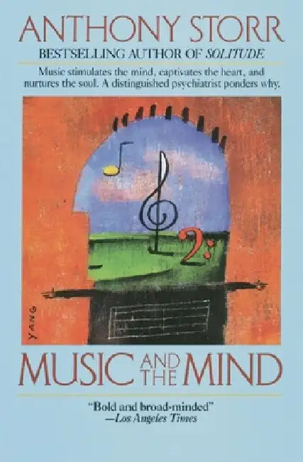 Music and the Mind by Anthony Storr