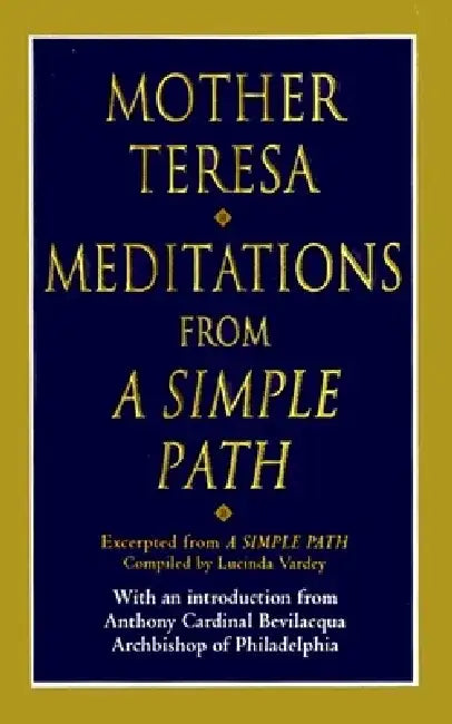 Meditations from a Simple Path by Mother Teresa