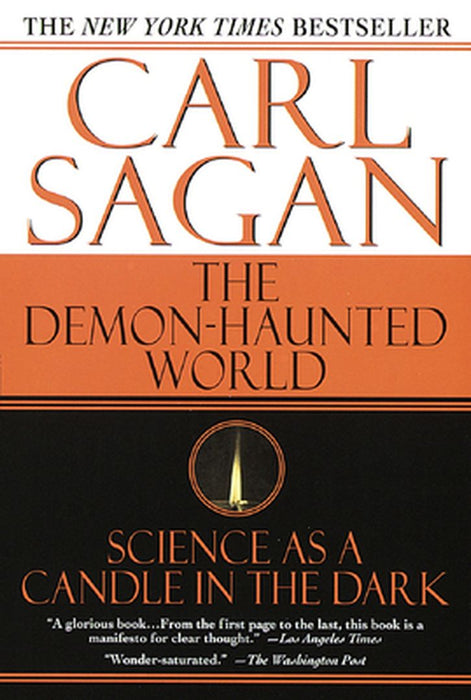 The Demon-Haunted World: Science as a Candle in the Dark by Carl Sagan