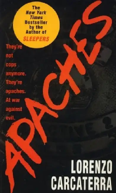 Apaches: A Novel of Suspense by Lorenzo Carcaterra