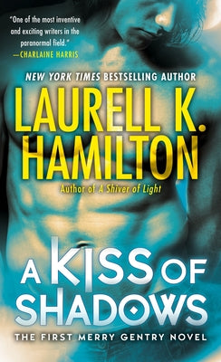 A Kiss of Shadows by Laurell K. Hamilton