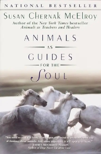 Animals as Guides for the Soul: Stories of Life-Changing Encounters by Susan Chernak McElroy