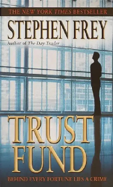 Trust Fund by Stephen Frey