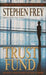 Trust Fund by Stephen Frey