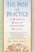 The Path of Practice: A Woman's Book of Ayurvedic Healing by Bri Maya Tiwari