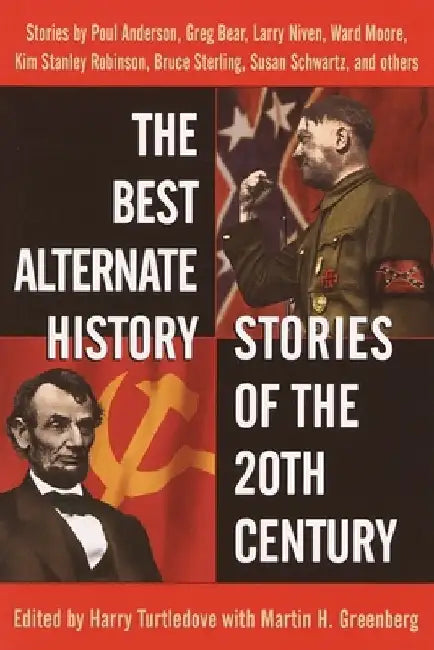 The Best Alternate History Stories of the 20th Century: Stories by Harry Turtledove