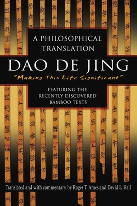 DAO de Jing: A Philosophical Translation by Roger Ames