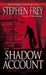Shadow Account by Stephen Frey