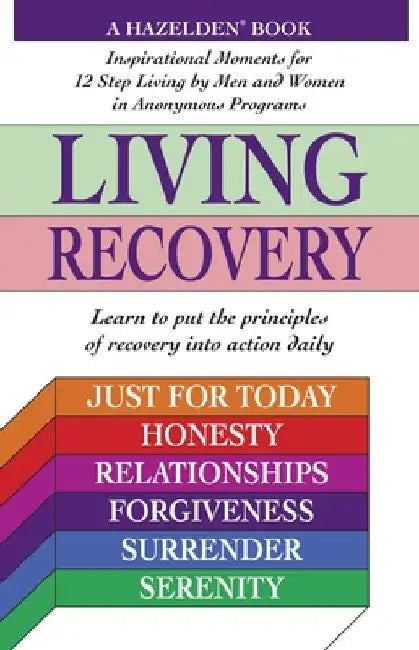 Living Recovery: Inspirational Moments for 12 Step Living by Hazelden