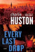 Every Last Drop by Charlie Huston