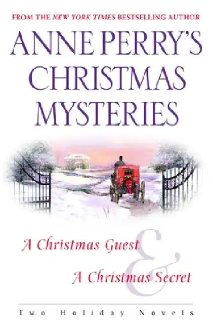 Anne Perry's Christmas Mysteries: Two Holiday Novels by Anne Perry