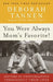 You Were Always Mom's Favorite!: Sisters in Conversation Throughout Their Lives by Deborah Tannen