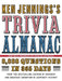 Ken Jennings's Trivia Almanac: 8,888 Questions in 365 Days by Ken Jennings