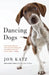 Dancing Dogs: Stories by Jon Katz