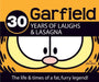 Garfield 30 Years of Laughs & Lasagna: The Life & Times of a Fat, Furry Legend! by Jim Davis