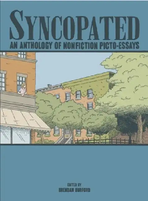 Syncopated: An Anthology of Nonfiction Picto-Essays by Brendan Burford