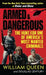 Armed and Dangerous: Armed and Dangerous: The Hunt for One of America's Most Wanted Criminals by William Queen