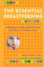 The Essential Breastfeeding Log: A Feedings Tracker and Baby-Care Organizer for Nursing Moms by Sarah Bowen Shea