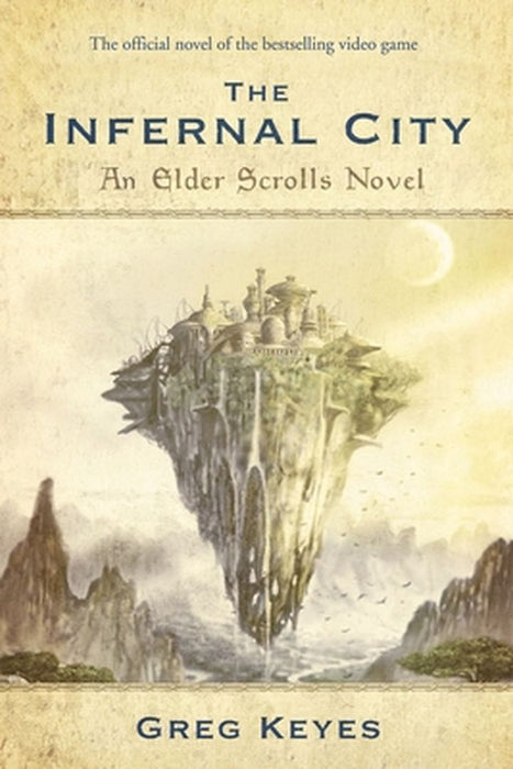 The Infernal City: An Elder Scrolls Novel by Greg Keyes