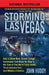 Storming Las Vegas: Storming Las Vegas: How a Cuban-Born, Soviet-Trained Commando Took Down the Strip to the Tune of Five World-Class Hote by John Huddy
