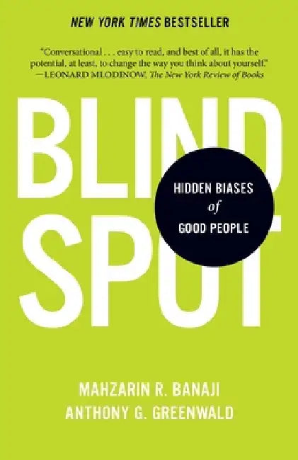 Blindspot: Hidden Biases of Good People by Mahzarin R. Banaji