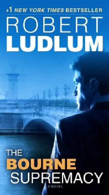 The Bourne Supremacy: Jason Bourne Book #2 by Robert Ludlum