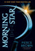 Morning Star: Book 3 of the Red Rising Saga by Pierce Brown