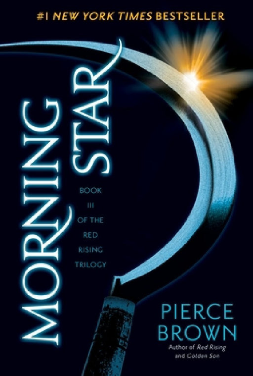 Morning Star: Book 3 of the Red Rising Saga by Pierce Brown