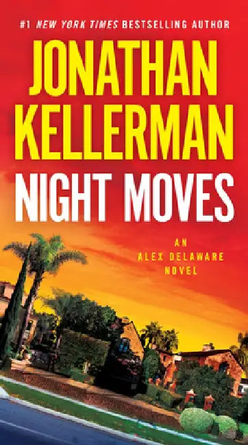 Night Moves: An Alex Delaware Novel by Jonathan Kellerman