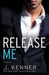 Release Me: The Stark Series #1 by J. Kenner