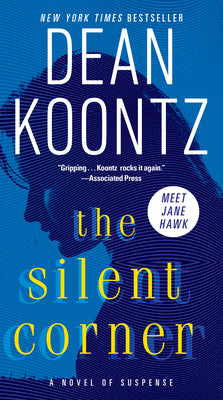 The Silent Corner: A Novel of Suspense by Dean Koontz