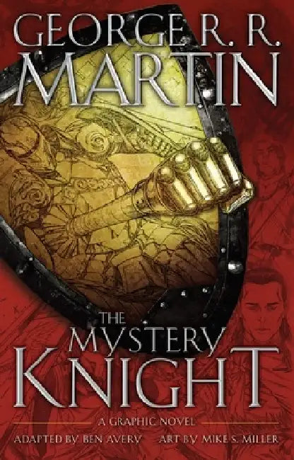 The Mystery Knight: A Graphic Novel by George R. R. Martin