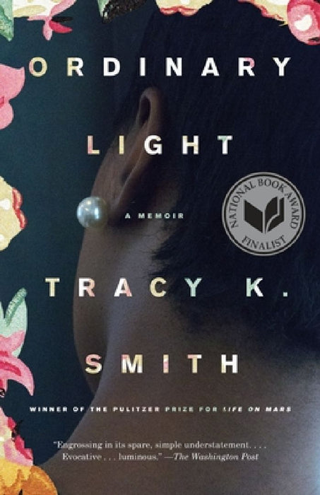 Ordinary Light: A Memoir by Tracy K. Smith