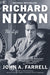 Richard Nixon: The Life by John A. Farrell