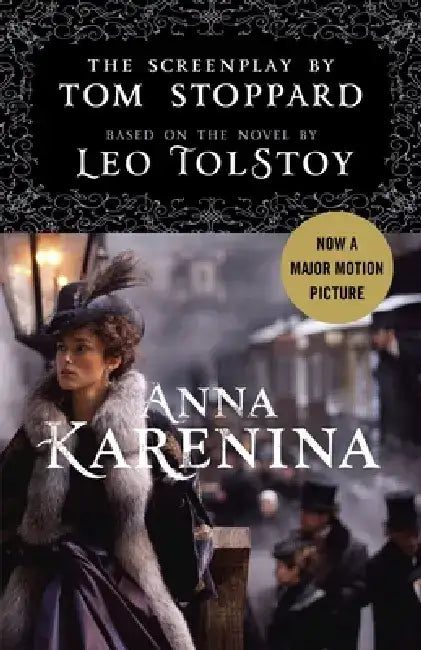 Anna Karenina: The Screenplay by Tom Stoppard