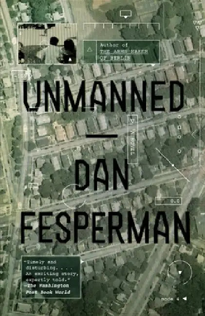 Unmanned by Dan Fesperman