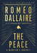 The Peace: A Warrior's Journey by Romeo Dallaire