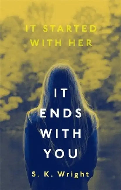 It Ends with You by S. K. Wright