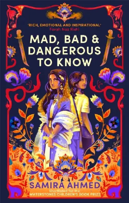 Mad, Bad & Dangerous to Know by Samira Ahmed