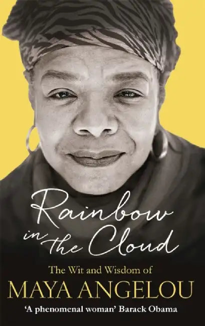 Rainbow in the Cloud by Dr Maya Angelou